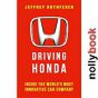 Image of Driving Honda ; Inside the World's Most Innovative Car Company