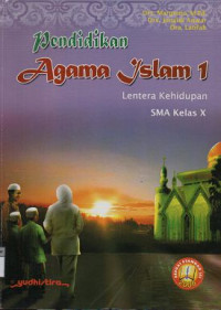 Image of Pendidikan Agama Islam 1 Lentera Kehidupan SMA Kelas X