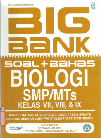 Image of Big Bank Soal + Bahas Biologi  SMP/MTs Kelas VII, VIII, IX