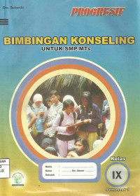 Image of Bimbingan Konseling Progresif Untuk SMP/MTs Kelas IX Semester 1