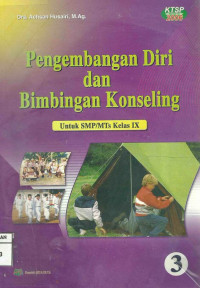 Image of Pengembangan Diri dan Bimbingan Konseling 3 KTSP Standar Isi 2006 Untuk SMP/MTs Kelas IX