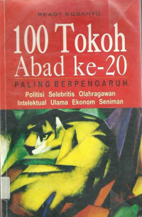 Image of 100 Tokoh Abad ke-20 Paling Berpengaruh : Politisi Selebritis olahragawan intelektual Ulama Ekonom Seniman