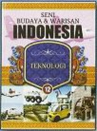 Image of Seni Budaya dan Warisan Indonesia : Teknologi