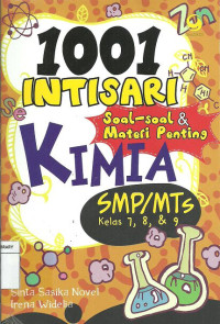 Image of 1001 Intisari Soal-soal dan Materi Penting Kimia SMP/MTs Kelas 7,8 dan 9