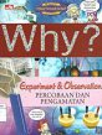 Image of Why? : Experiment & Observation = Percobaan dan Pengamatan