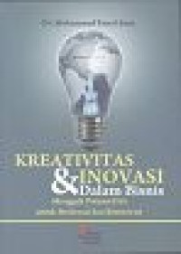 Image of Kreativitas & Inovasi Dalam Bisnis Menggali Potensi Diri untuk Berkreasi dan Berinovasi