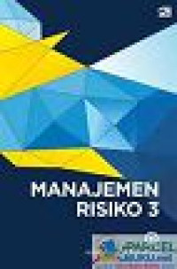 Image of Manajemen Risiko 3 : Modul Sertifikasi Management Risiko Tingkat III