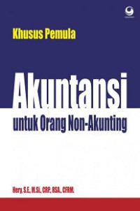 Image of Akuntansi untuk orang non Akunting. Khusus Pemula