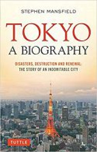 Image of Tokyo A Biography : Disasters, Destruction and Renewall