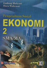 Image of Pengetahuan Sosial EKONOMI 2 SMA/MA kelas XI