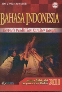 Image of Bahasa Indonesia berbasis pendidikan karakter bangsa untuk SMA Program IPA/IPS Kelas XII