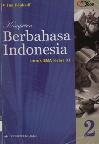 Image of Komponen Berbahasa Indonesia untuk SMA Kelas XI