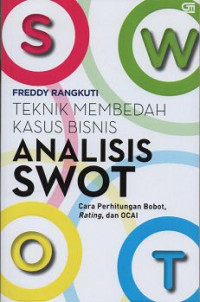Image of Teknik Membedah Kasus Bisnis Analisis SWOT cara menghitung Bobot , Rating, dan OCAI