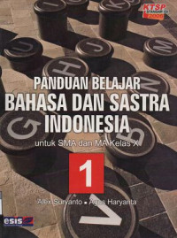 Image of Panduan Belajar Bahasa dan Sastra Indonesia untuk SMA dan MA Kelas X