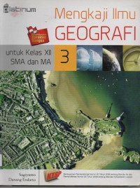 Image of Mengkaji Ilmu Geografi 3 untuk Kelas XII SMA dan MA