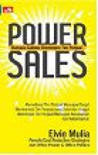 Image of Power Sales ; Rahasia Sukses Memimpin Tim Penjual