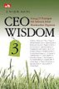 Image of CEO Wisdom 3 Strategi 25 Pemimpin Asli Indonesia Dalam Membesarkan Organisasi