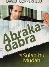 Image of Abrakadabra : Sulap itu mudah