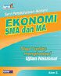 Image of Seri Pendalaman Materi Ekonomi SMA dan MA ; Siap tuntas mengahadapi Ujian Nasional