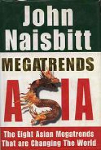 Image of Megatrends Asia : Delapan Megatrend Asia yang mengubah dunia