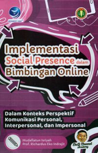 Image of Implementasi Social Presence dalam Bimbingan Online : Dalam Konteks Perspektif Komunikasi Personal, Interpesonal dan Impersonal