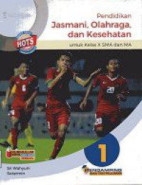 Image of Pendidikan Jasmani, Olah Raga dan Kesehatan untuk kelas X SMA dan MA 1