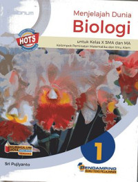Image of Menjelajah Dunia Biologi untuk kelas X SMA dan MA Peminatan Matematika dan Ilmu Alam 1