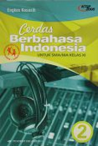 Image of Cerdas berbahasa Indonesia untuk SMA/MA Kelas : XI
