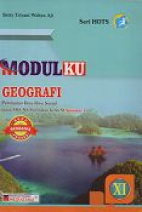 Image of Modulku Geografi peminatan ilmu-ilmu sosial untuk SMA/MA peminatan kelas XI Semester 1