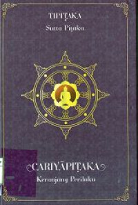 Image of Tipitaka : Sutta Pitaka CARIYAPITAKA : Keranjang Perilaku