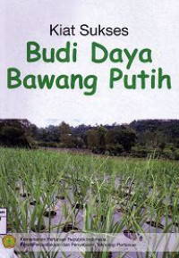 Image of Kiat Sukses Budi Daya Bawang Putih