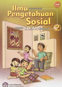 Image of Ilmu Pengetahuan Sosial 2 : Untuk SD/MI Kelas 2 Buku Sekolah Elektronik BSE