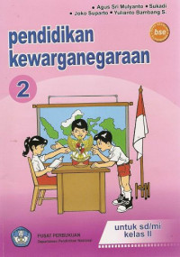 Image of Pendidikan Kewarganegaraan 2 : Untuk SD/MI Kelas II Buku Sekolah Elektronik BSE