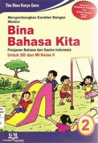 Image of Bina Bahasa Kita 2 Pelajaran Bahasa dan Sastra Indonesia Untuk SD dan MI kelas II