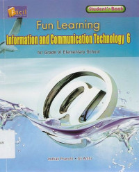 Image of Fun Learning Information and Communication Technology 6 for Grade VI Elementary School : Student's Book