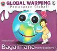 Image of Globar Warming : Bagaimana Menyikapinya