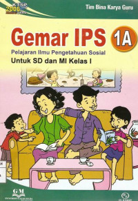 Image of Gemar IPS 1A Pelajaran Ilmu Pengetahuan Sosial Untuk SD dan MI Kelas IV : KTSP 2006 Standar Isi SKKD