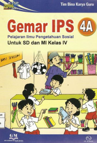 Image of Gemar IPS 4A Pelajaran Ilmu Pengetahuan Sosial Untuk SD dan MI Kelas VI: KTSP 2006 Standar Isi SKKD