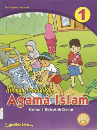 Image of Hikmah Pendidikan Agama Islam 1 Untuk Kelas 1 Sekolah Dasar Sesuai Standar Isi KTSP 2006