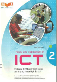 Image of Theori dan Application of ICT for Grade XI of Senior High School and Islamic Senior High School Science Program (Bilingual)