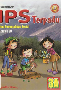 Image of IPS Terpadu 3A Ilmu Pengetahuan Sosial Kelas 3 SD Sesuai KTSP Standar Isi 2006