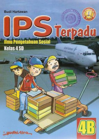 Image of IPS Terpadu 4B Ilmu Pengetahuan Sosial Kelas 4 SD Sesuai KTSP Standar Isi 2006