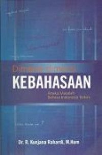 Image of Dimensi-Dimensi Kebahasaan : Aneka Masalah Bahasa Indonesia Terkini