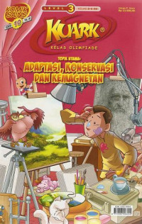 Image of Adaptasi, Konservasi dan Kemagnetan : Level 3 Kelas 5-6 SD ; Kuark Kelas Olimpiade Komik Sains Edisi 10 Th.VI