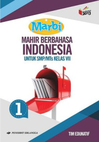 Image of Mahir Berbahasa Indonesia Jilid 1 Kelas VII SMP/MTs (Berdasarkan Kurikulum 2013 Edisi Revisi)