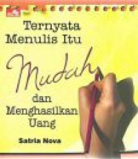 Image of Ternyata Menulis itu Mudah dan Menghasilkan Uang
