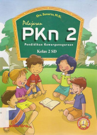 Image of PKN 2 Pendidikan Kewarganegaraan Kelas 2 SD ; Sesuai Standar Isi 2006 KTSP