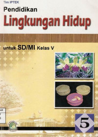 Image of Pendidikan Lingkungan Hidup 5 Untuk SD/MI Kelas V