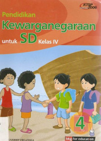 Image of Pendidikan Kewarganegaraan 4 Untuk SD Kelas IV KTSP Standar Isi 2006