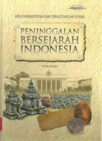 Image of Seri Ensiklopedia Ilmu Pengetahuan Sosial; Peninggalan Bersejarah Indonesia